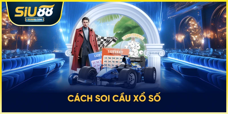 Soi cầu xổ số chuẩn