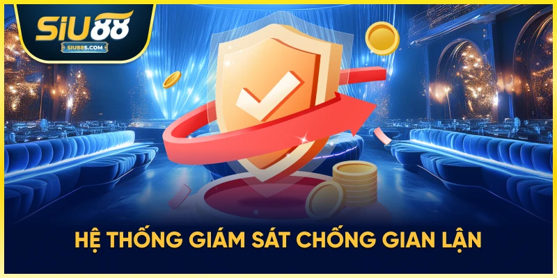 Hệ thống giám sát chống gian lận