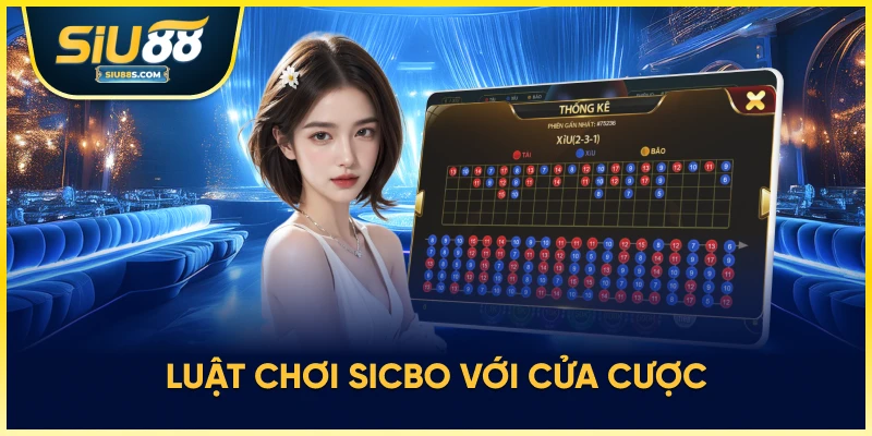 Luật chơi sicbo với cửa cược