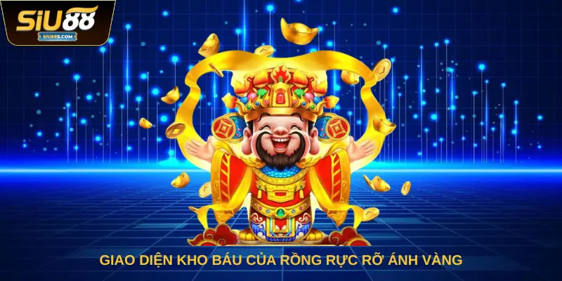 Giao diện Kho Báu Của Rồng rực rỡ ánh vàng
